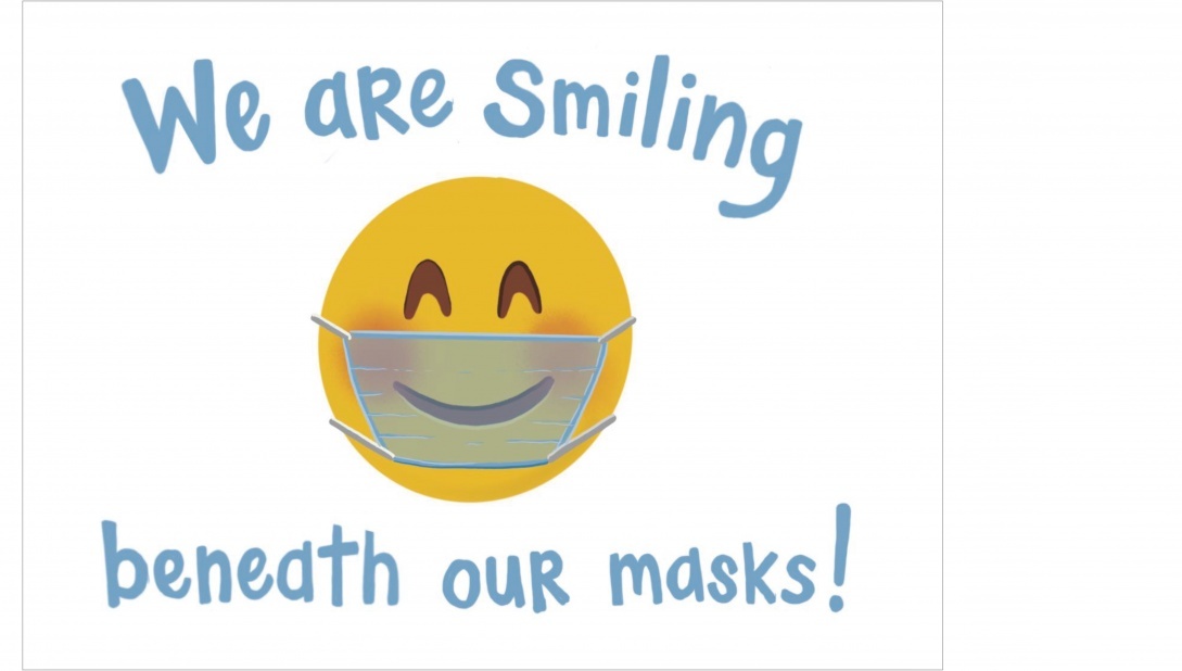 Smiley face with a mask on with text that says: "We are smiling beneath our masks!"